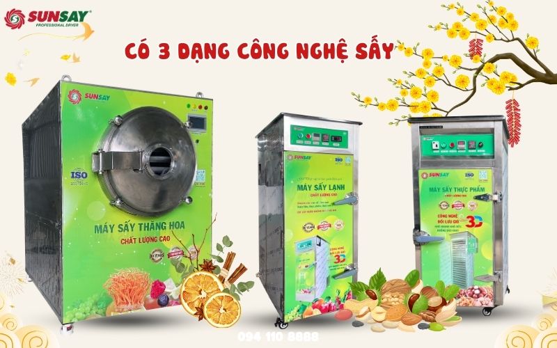 Có 3 dạng công nghệ sấy cho khách hàng lựa chọn