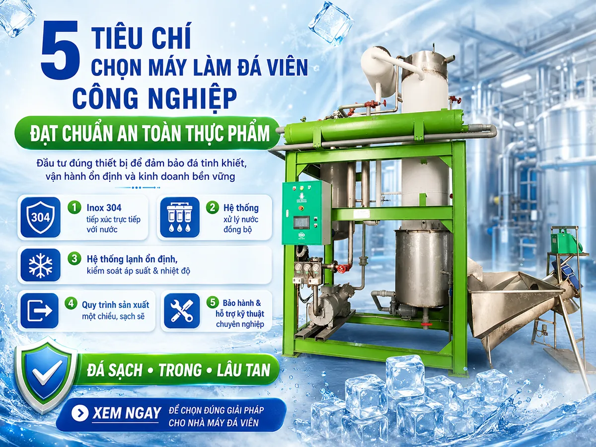Đầu tư máy làm đá viên công nghiệp đạt chuẩn an toàn thực phẩm giúp doanh nghiệp đảm bảo chất lượng đá tinh khiết và vận hành ổn định lâu dài