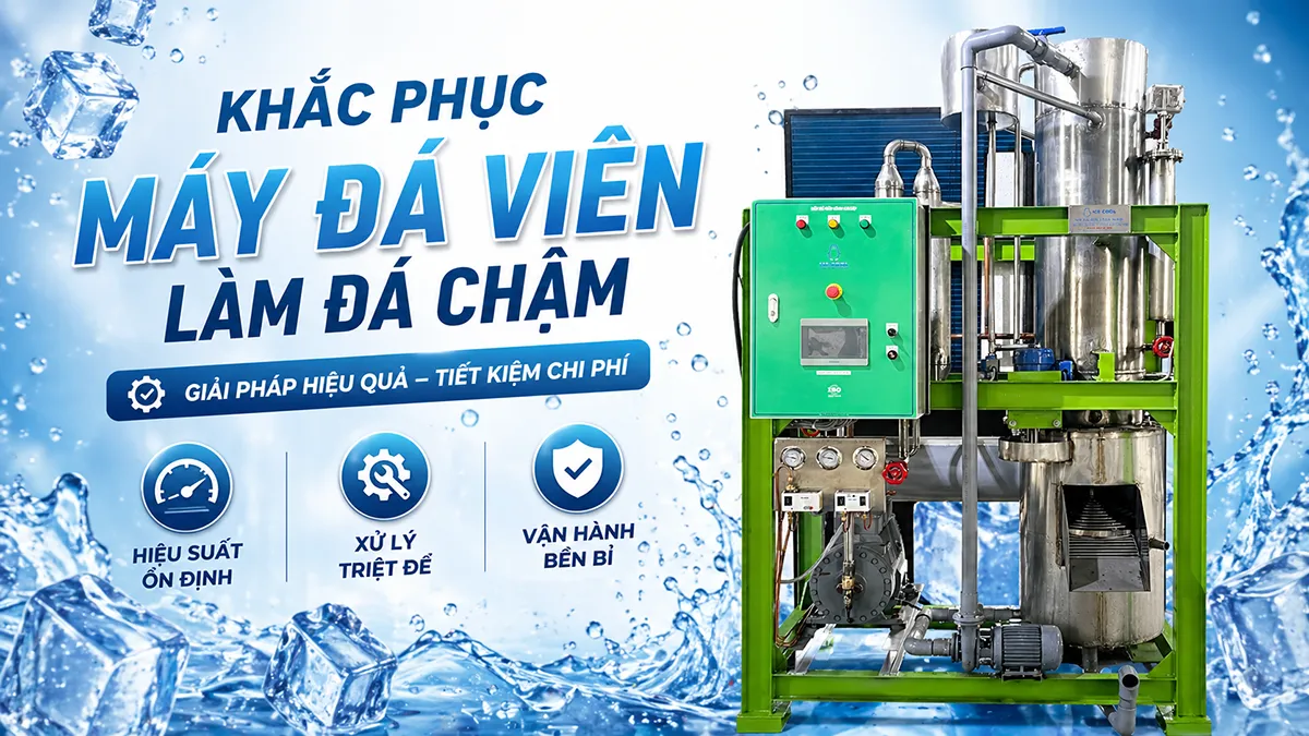 Máy đá viên làm đá chậm không chỉ giảm sản lượng mà còn làm tăng chi phí điện mỗi ngày.