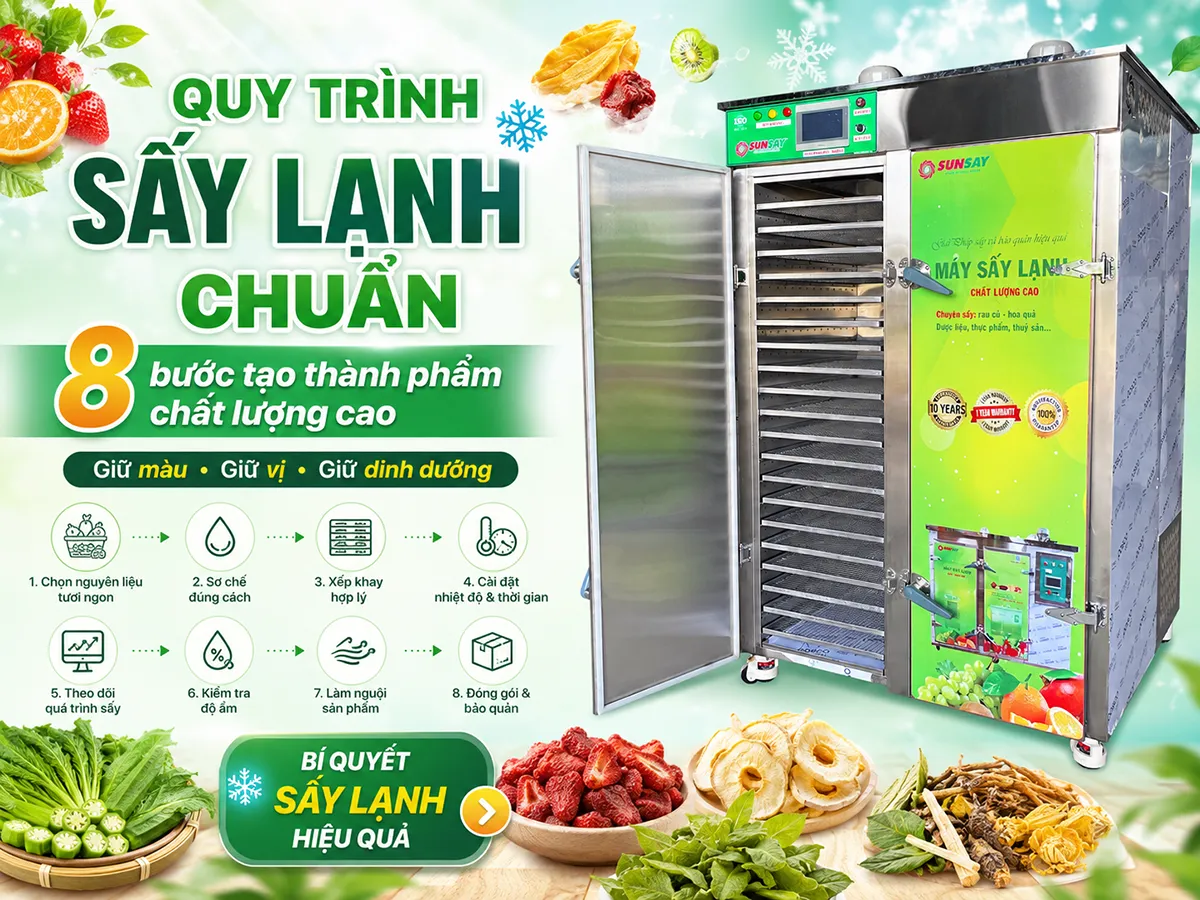 Quy trình sấy lạnh chuẩn bắt đầu từ nguyên liệu tươi sạch, sơ chế đúng cách và kiểm soát nhiệt độ phù hợp để giữ trọn màu sắc, hương vị tự nhiên.