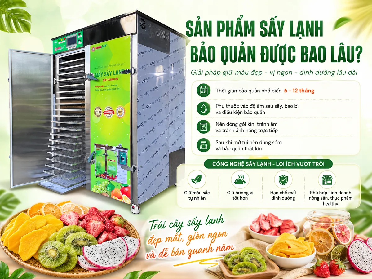 Sản phẩm sấy lạnh bảo quản được bao lâu phụ thuộc nhiều vào độ ẩm sau sấy, bao bì đóng gói và điều kiện lưu trữ trong suốt quá trình sử dụng.