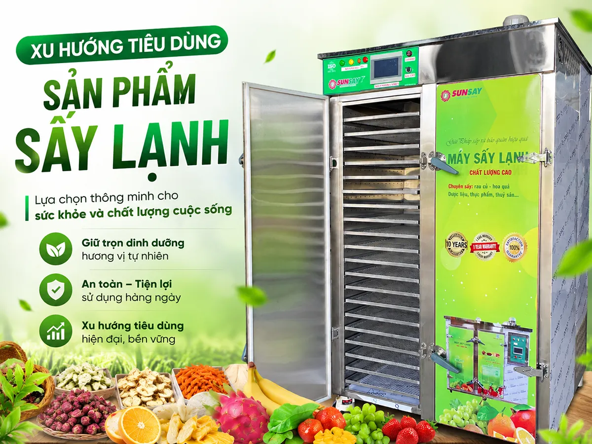 Xu hướng tiêu dùng sản phẩm sấy lạnh đang mở ra cơ hội lớn cho ngành chế biến nông sản chất lượng cao.
