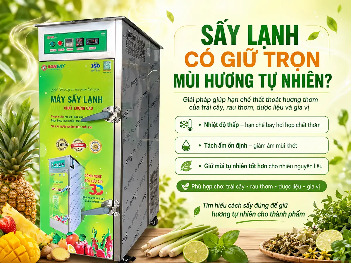 Sấy lạnh có làm mất mùi tự nhiên hay không? Câu trả lời là mùi hương vẫn có thể thay đổi ở một mức độ nhất định, nhưng sấy lạnh thường hạn chế thất thoát mùi tốt hơn