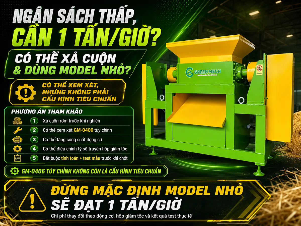 Có thể xả cuộn rơm và dùng model nhỏ không? GM-0406 tùy chỉnh là một phương án có thể xem xét nhưng cần kỹ thuật tính toán và test thực tế.