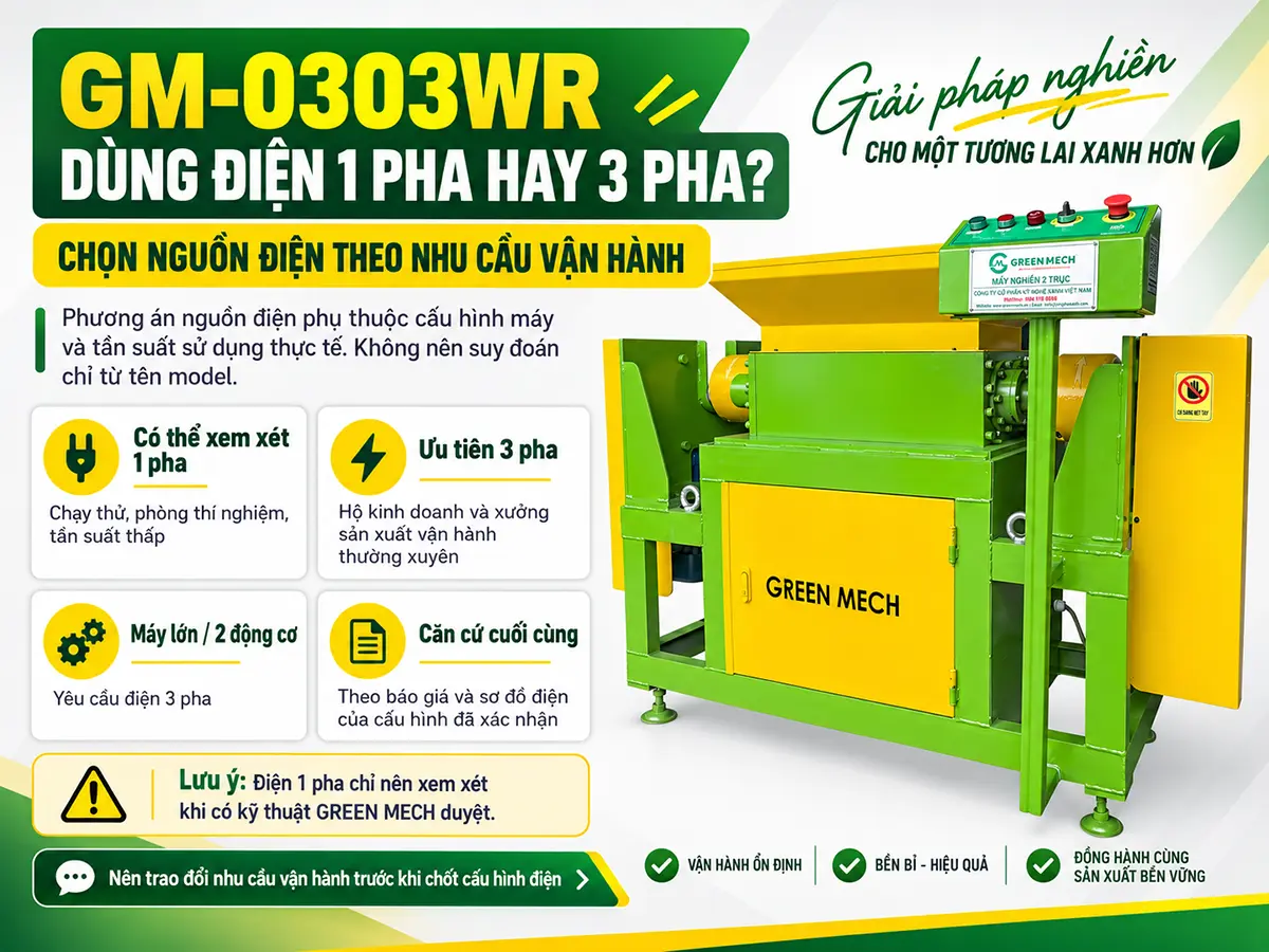 GM-0303WR dùng điện 1 pha hay 3 pha phụ thuộc vào cấu hình máy, mục đích sử dụng và tần suất vận hành thực tế.